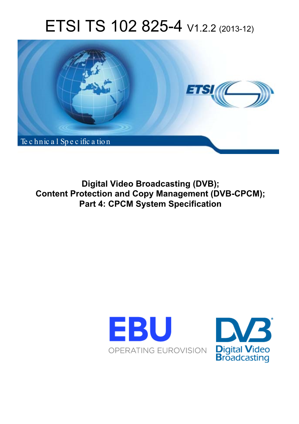 DVB); Content Protection and Copy Management (DVB-CPCM); Part 4: CPCM System Specification