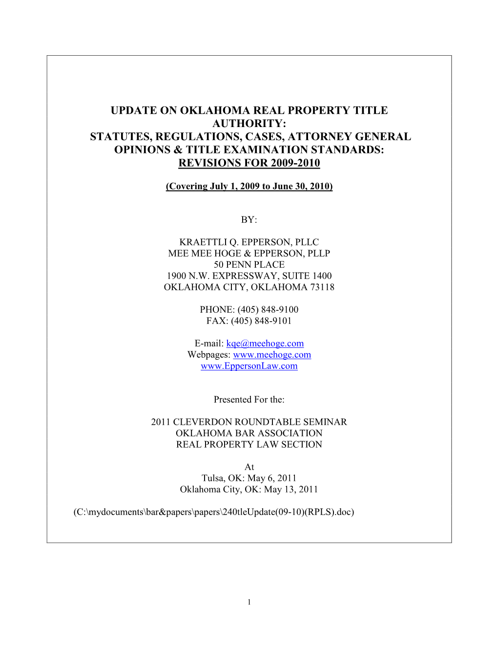 Update on Oklahoma Real Property Title Authority: Statutes, Regulations, Cases, Attorney General Opinions & Title Examination Standards: Revisions for 2009-2010