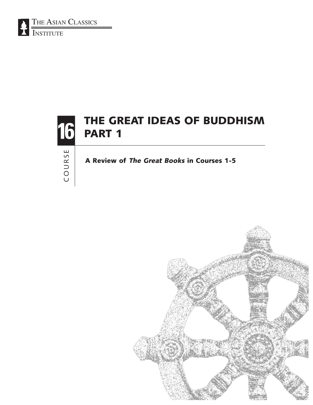 The Great Ideas of Buddhism Part 1
