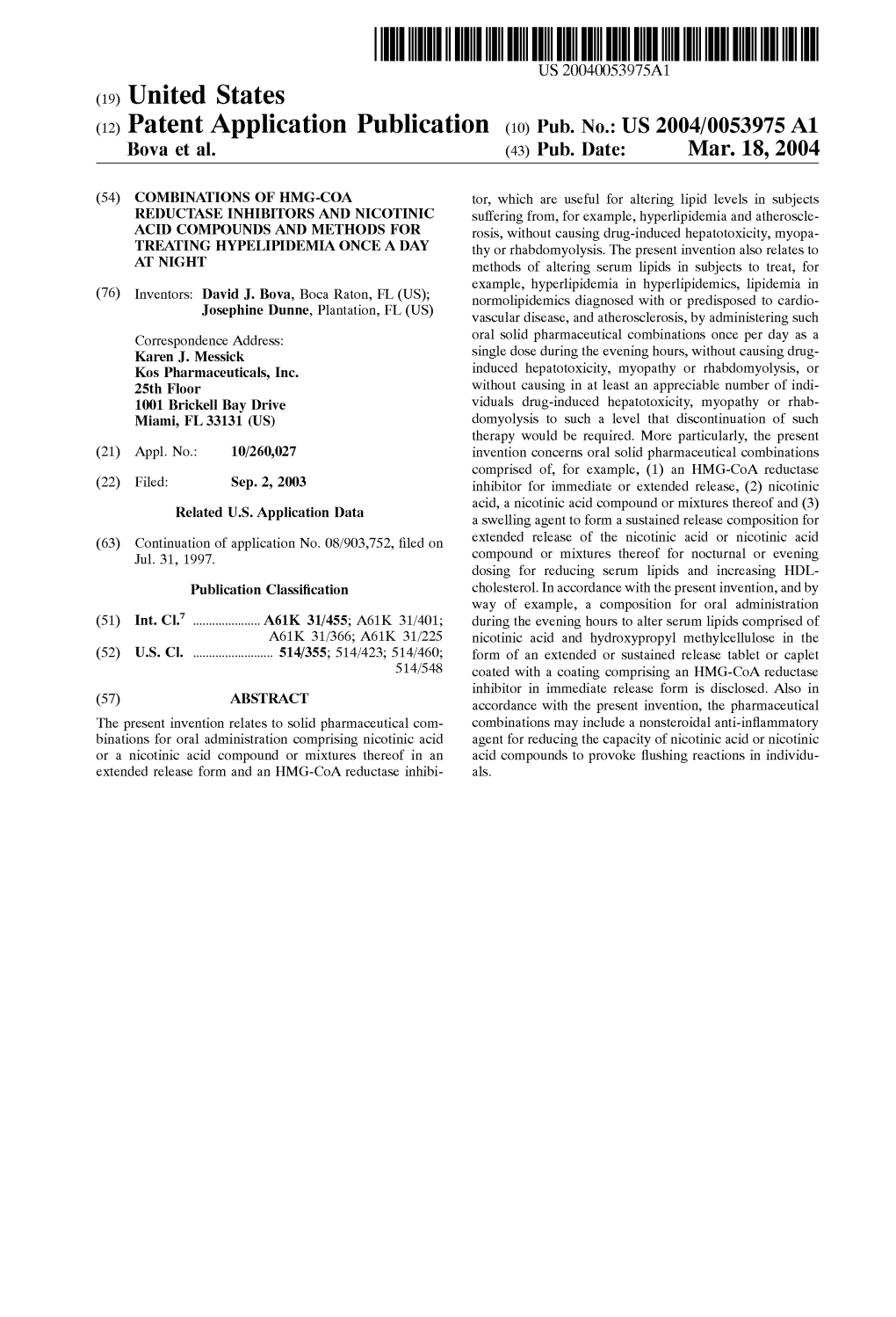 (12) Patent Application Publication (10) Pub. No.: US 2004/0053975A1 Bova Et Al