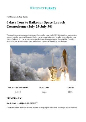 Tour to Baikonur Space Launch Cosmodrome (July 25-July 30)