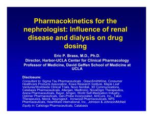 Pharmacokinetics for the Nephrologist: Influence of Renal Disease and Dialysis on Drug Dosing