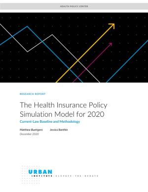 The Health Insurance Policy Simulation Model for 2020 Current-Law Baseline and Methodology