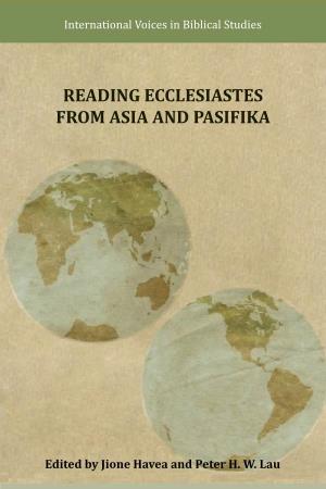 READING ECCLESIASTES from ASIA and PASIFIKA International Voices in Biblical Studies