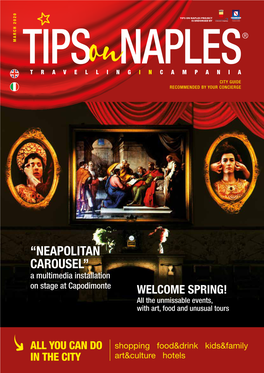“NEAPOLITAN CAROUSEL” a Multimedia Installation on Stage at Capodimonte WELCOME SPRING! All the Unmissable Events, with Art, Food and Unusual Tours