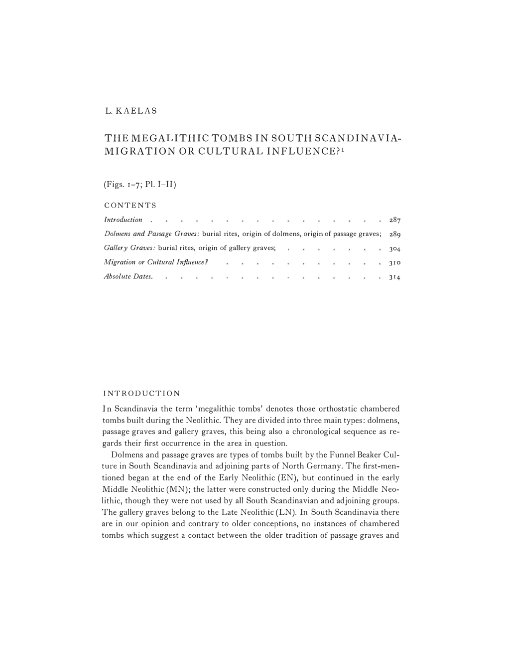 MEGALITHIC TOMBS in SOUTH SCANDINAVIA­ MIGRATION OR CULTURAL INFLUENCE?L