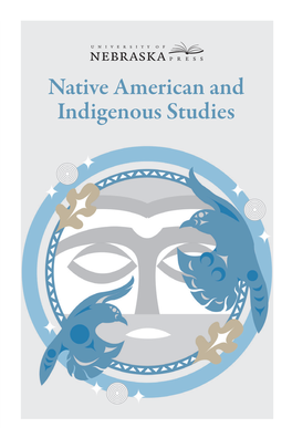 Native American and Indigenous Studies Look for the Books in This New Series: New Visions in Native American and Indigenous Studies