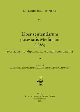 Liber Sententiarum Potestatis Mediolani (1385) Storia, Diritto, Diplomatica E Quadri Comparativi *