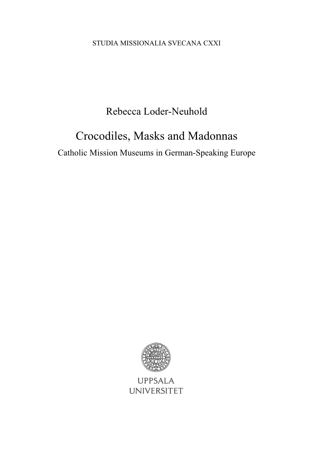 Crocodiles, Masks and Madonnas Catholic Mission Museums in German-Speaking Europe