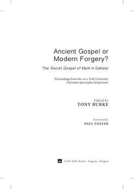 Ancient Gospel Or Modern Forgery? the Secret Gospel of Mark in Debate