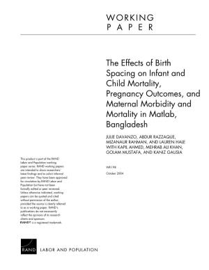 The Effects of Birth Spacing on Infant and Child Mortality, Pregnancy Outcomes, and Maternal Morbidity and Mortality in Matlab, Bangladesh