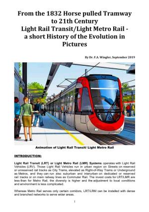 From the 1832 Horse Pulled Tramway to 21Th Century Light Rail Transit/Light Metro Rail - a Short History of the Evolution in Pictures