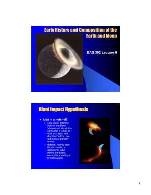 Early History and Composition of the Earth and Moon Giant Impact