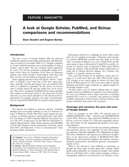 A Look at Google Scholar, Pubmed, and Scirus: Comparisons and Recommendations