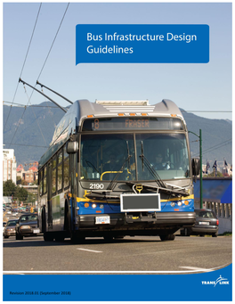 Bus Infrastructure Design Guidelines Is Offered As a Guide to Transit Infrastructure Design Best Practices, Rather Than As a Set of Strict Design Standards
