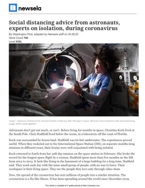 Social Distancing Advice from Astronauts, Experts on Isolation, During Coronavirus by Washington Post, Adapted by Newsela Staff on 04.08.20 Word Count 760 Level 830L