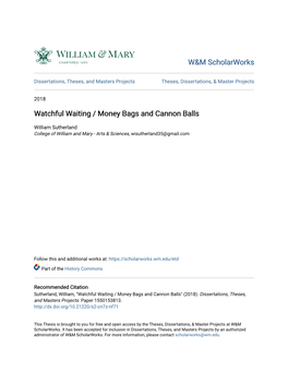 Watchful Waiting / Money Bags and Cannon Balls