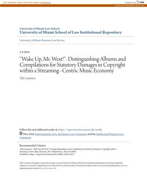 “Wake Up, Mr. West!”: Distinguishing Albums and Compilations for Statutory Damages in Copyright Within a Streaming–Centric Music Economy Tyler Laurence