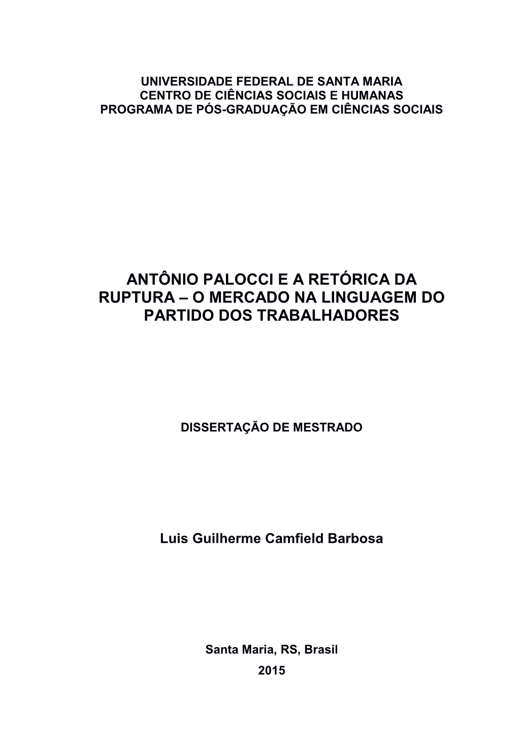 Antônio Palocci E a Retórica Da Ruptura – O Mercado Na Linguagem Do Partido Dos Trabalhadores