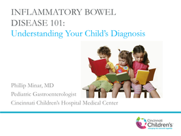 INFLAMMATORY BOWEL DISEASE 101: Understanding Your Child’S Diagnosis