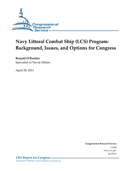 Navy Littoral Combat Ship (LCS) Program: Background, Issues, and Options for Congress