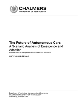 The Future of Autonomous Cars a Scenario Analysis of Emergence and Adoption Master’S Thesis in Management and Economics of Innovation