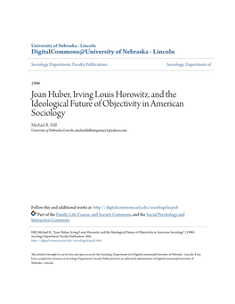 Joan Huber, Irving Louis Horowitz, and the Ideological Future of Objectivity in American Sociology Michael R