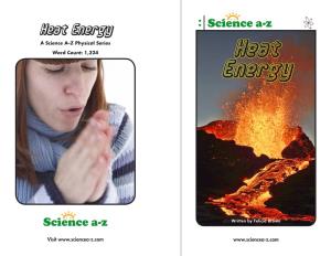 Heat Energy a Science A–Z Physical Series Word Count: 1,324 Heat Energy