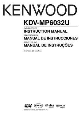 Kdv-Mp6032u Dvd-Receiver Instruction Manual Receptor Dvd Manual De Instrucciones Receptor Dvd Manual De Instruções