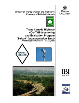 Trans Canada Highway HOV-TMP Monitoring and Evaluation Program “Before” Implementation Study APPENDICES FINAL DRAFT – January 1998