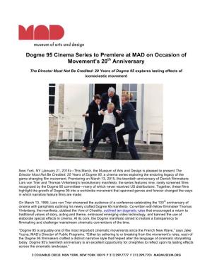Dogme 95 Cinema Series to Premiere at MAD on Occasion of Movement’S 20Th Anniversary
