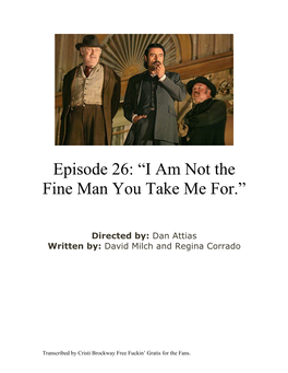 Episode 26: “I Am Not the Fine Man You Take Me For.”