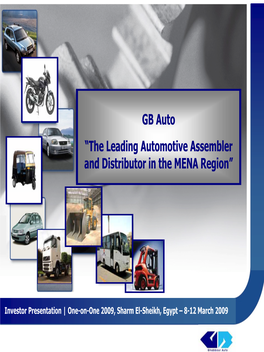 GB Auto on WHEELS” “Thethe Leading Ghabbo Urautomotive Group of Co Assemblermpanies GB Auto, S.A.E and Distributorinitial Publicin the Offering MENA Region”