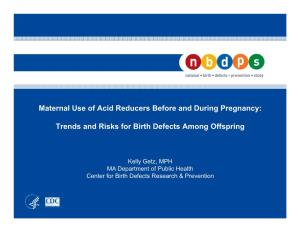 Maternal Use of Acid Reducers Before and During Pregnancy: Trends And