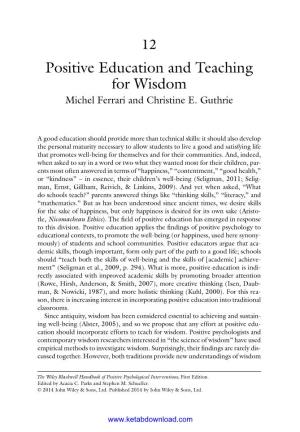 Positive Education and Teaching for Wisdom Michel Ferrari and Christine E