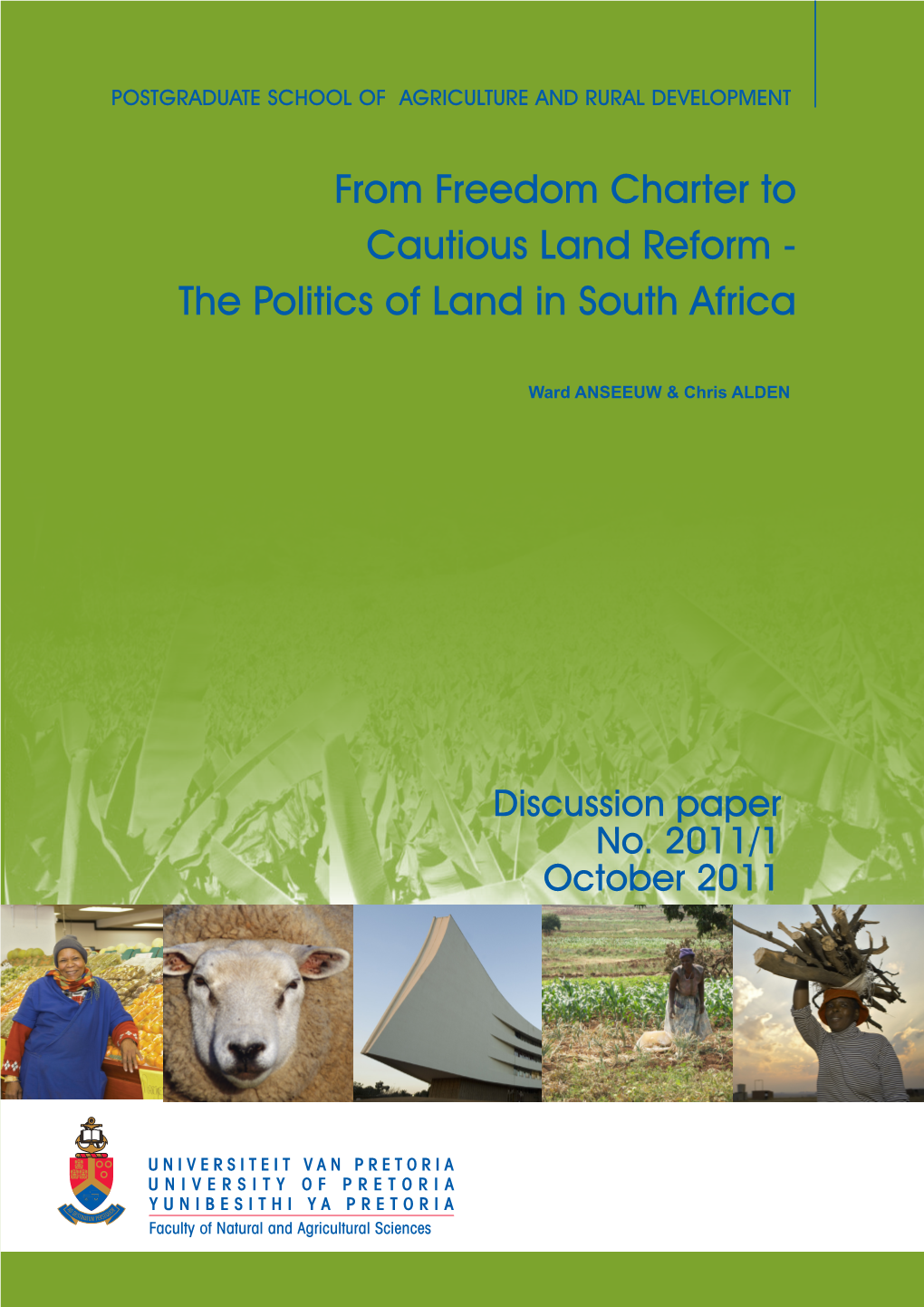 From Freedom Charter to Cautious Land Reform - the Politics of Land in South Africa