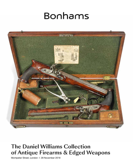 The Daniel Williams Collection of Antique Firearms & Edged Weapons