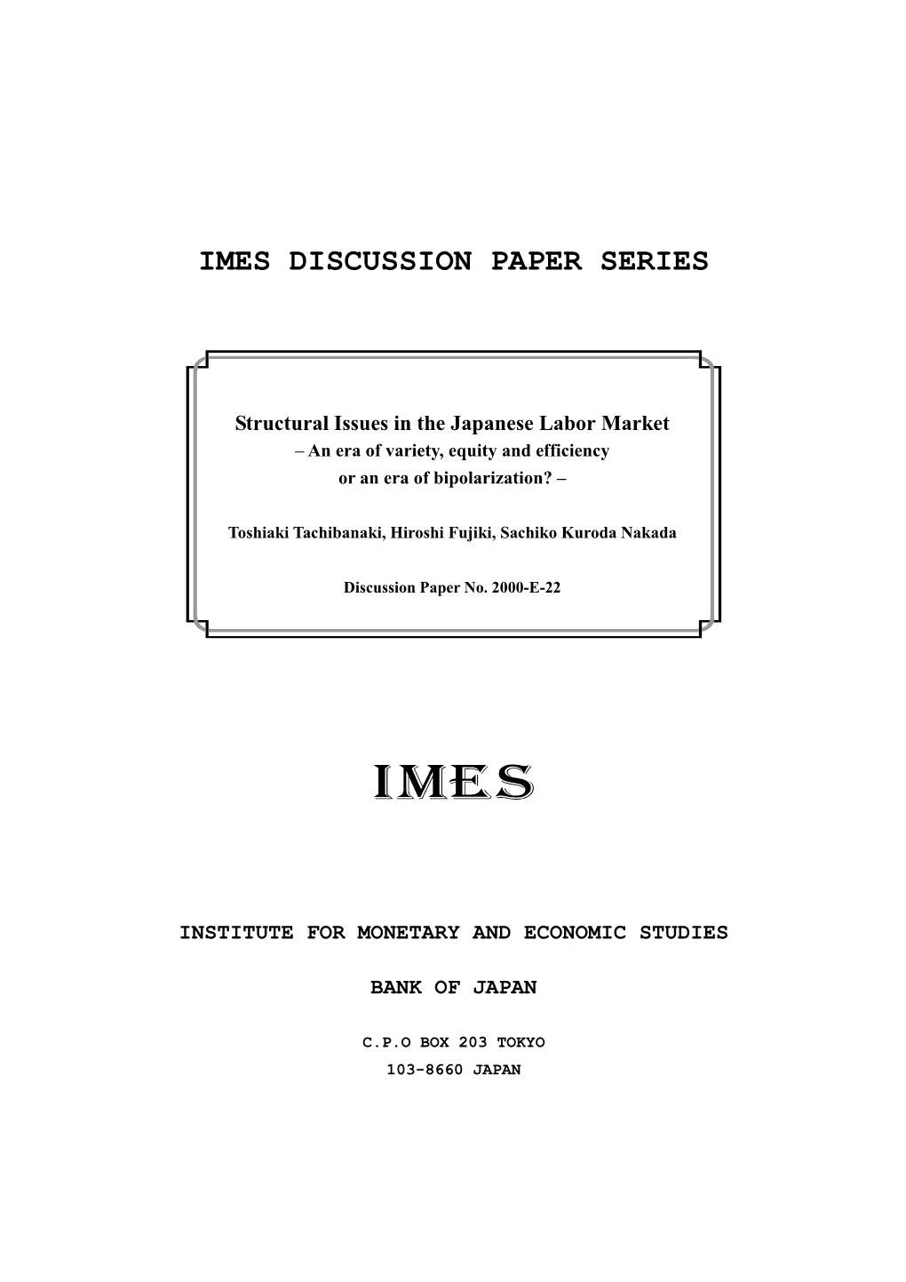 Structural Issues in the Japanese Labor Market – an Era of Variety, Equity and Efficiency Or an Era of Bipolarization? –