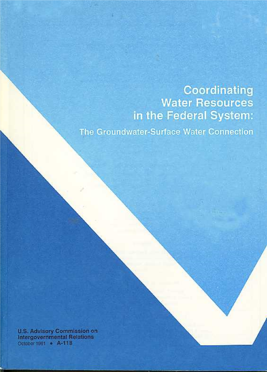 Coordinating Water Resources in the Federal System: the Groundwater-Surface Water Connection