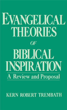 Evangelical Theories of Biblical Inspiration This Page Intentionally Left Blank Evangelical Theories of Biblical Inspiration a REVIEW and PROPOSAL