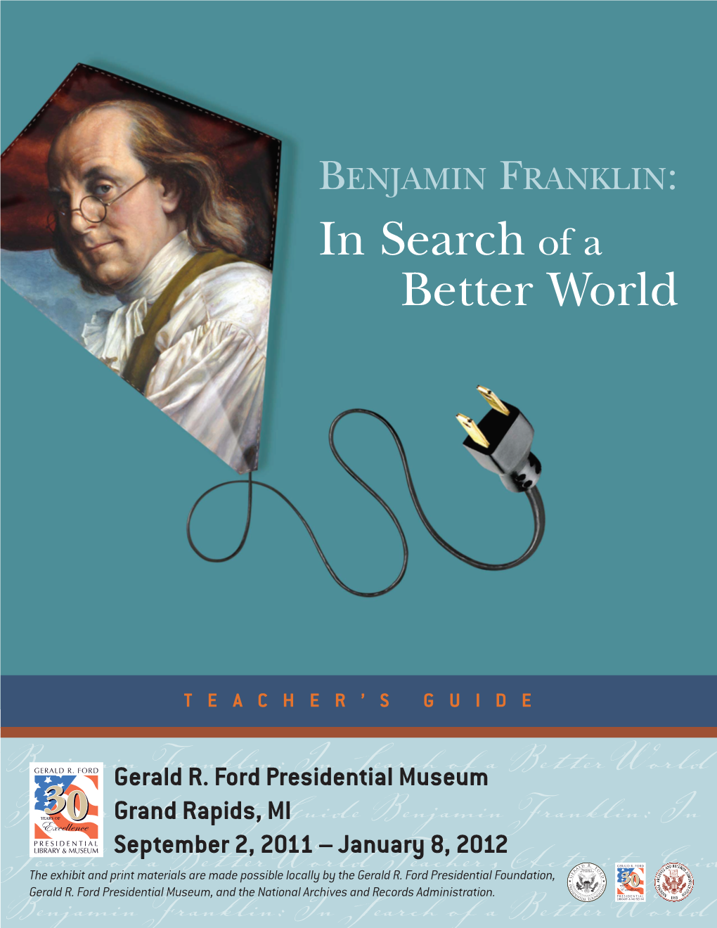 BENJAMIN FRANKLIN: in Search of a Better World