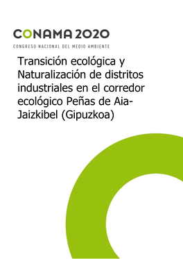 Transición Ecológica Y Naturalización De Distritos Industriales En El Corredor Ecológico Peñas De Aia- Jaizkibel (Gipuzkoa)