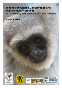 Indonesian Gibbon Conservation and Management Workshop 20 – 22 February 2008, Sukabumi, West Java, Indonesia