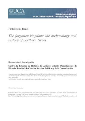 The Forgotten Kingdom: the Archaeology and History of Northern Israel