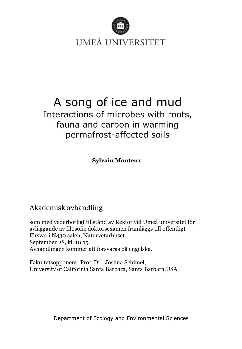 A Song of Ice and Mud Interactions of Microbes with Roots, Fauna and Carbon in Warming Permafrost-Affected Soils