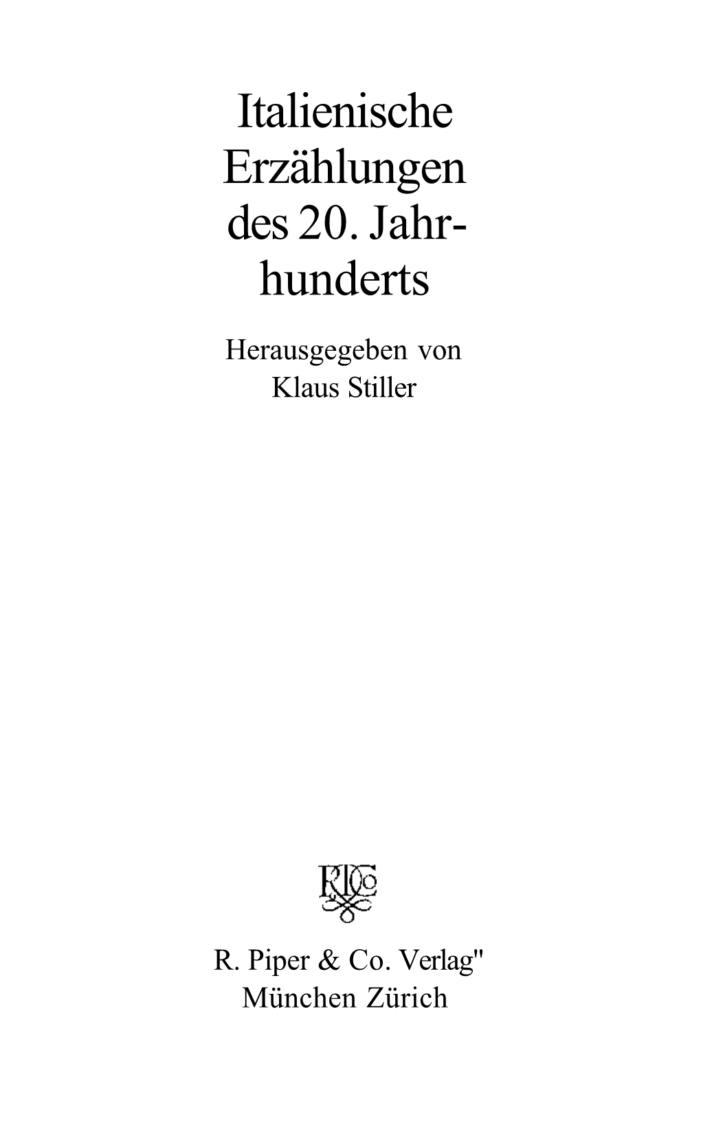 Italienische Erzählungen Des 20. Jahr- Hunderts Herausgegeben Von Klaus Stiller