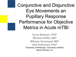 Conjunctive and Disjunctive Eye Movements an Pupillary Response Performance for Objective Metrics in Acute Mtbi