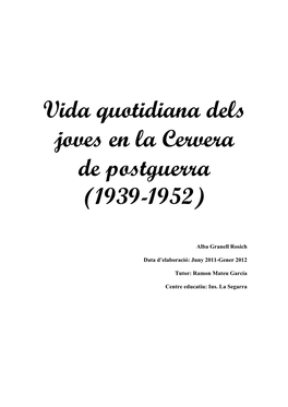 Vida Quotidiana Dels Joves En La Cervera De Postguerra 1939-1952