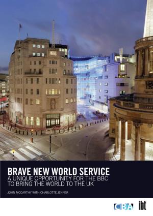 Brave New World Service a Unique Opportunity for the Bbc to Bring the World to the UK
