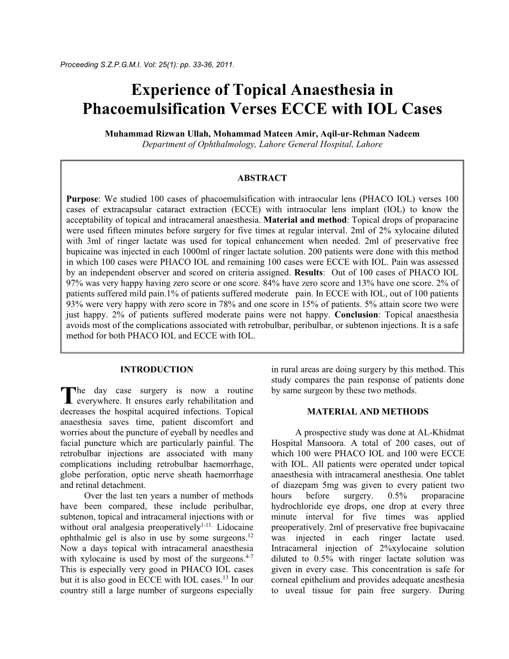 Experience of Topical Anaesthesia in Phacoemulsification Verses ECCE with IOL Cases